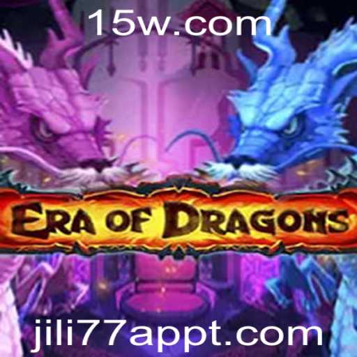 EraOfDragons: Descubra o Fascinante Mundo do Jogo no JILI77 App