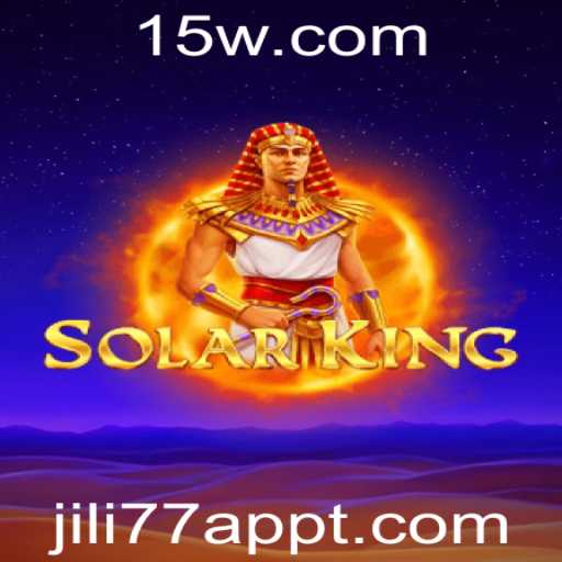 Descubra o Fascinante Universo de SolarKing no App JILI77
